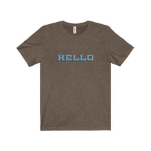 Hello - Unisex Jersey Short Sleeve Tee