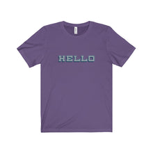 Hello - Unisex Jersey Short Sleeve Tee