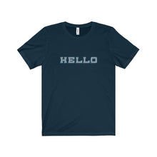 Hello - Unisex Jersey Short Sleeve Tee