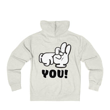 F*#k You - Unisex French Terry Zip Hoodie F*@k You