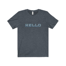 Hello - Unisex Jersey Short Sleeve Tee