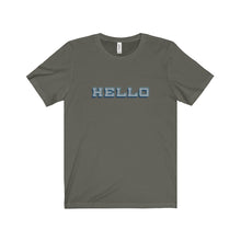 Hello - Unisex Jersey Short Sleeve Tee